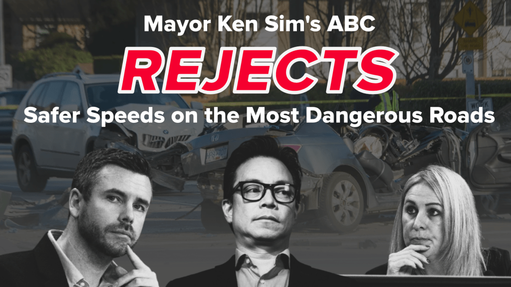 Black and white portraits of Councillor Peter Meiszner, Mayor Ken Sim, and Councillor Kirby Yung with text "Mayor Ken Sim's ABC REJECTS Safer Speeds on the Most Dangerous Roads"